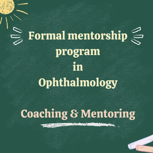 Formal mentorship program in Ophthalmology: Coaching and mentoring